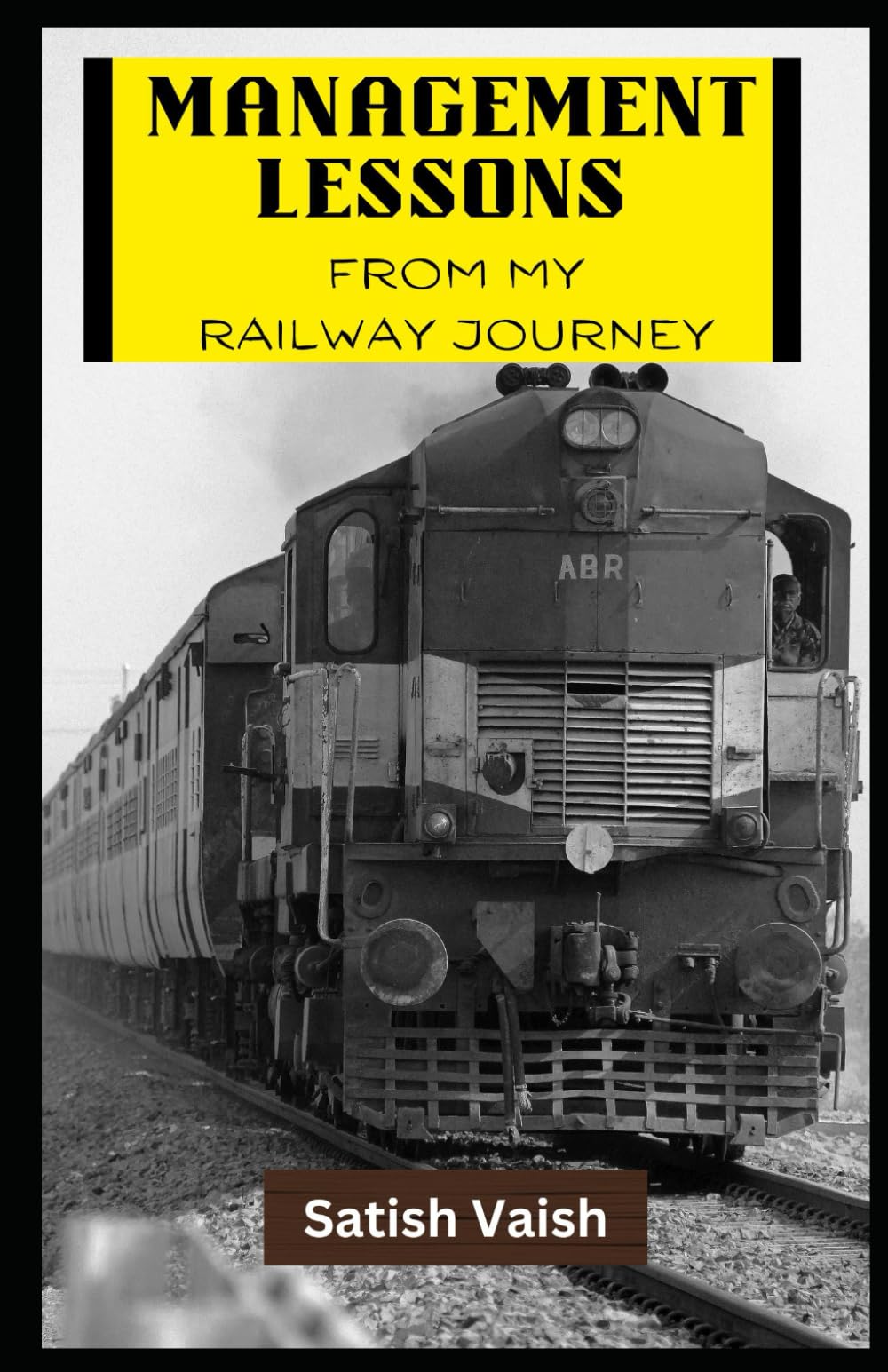 Management Lessons from my Railway Journey