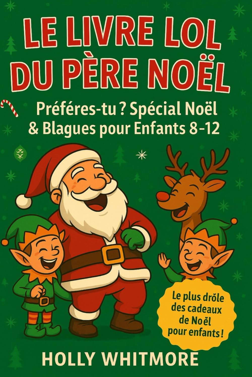 LE LIVRE LOL DU PÈRE NOËL 2026: Préfères-tu ? Spécial Noël & Blagues pour Enfants 8–12
