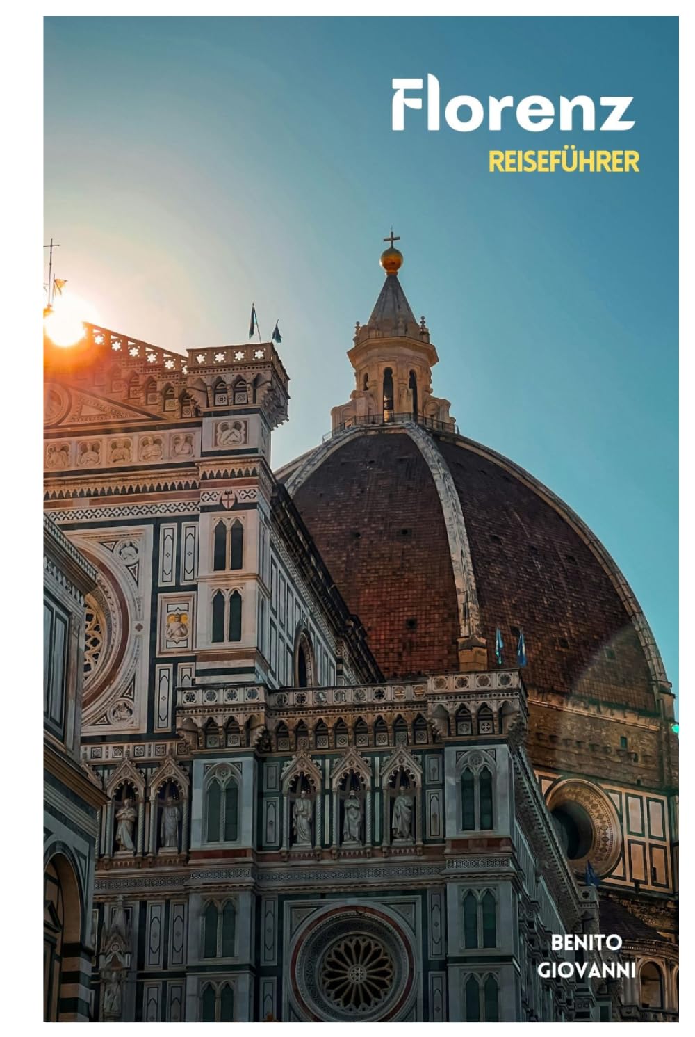 Florenz Reiseführer: Reiseplanung, Unterkünfte, Kultur, Toskanische Küche, Transport, Tagesausflüge und praktische Routenvorschläge