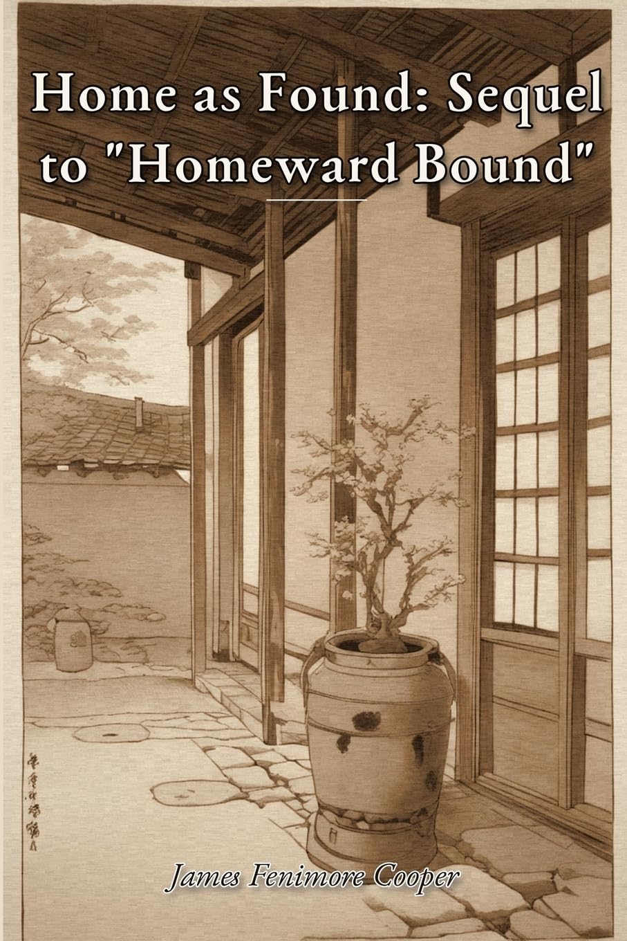 Home as Found: Sequel to "Homeward Bound"