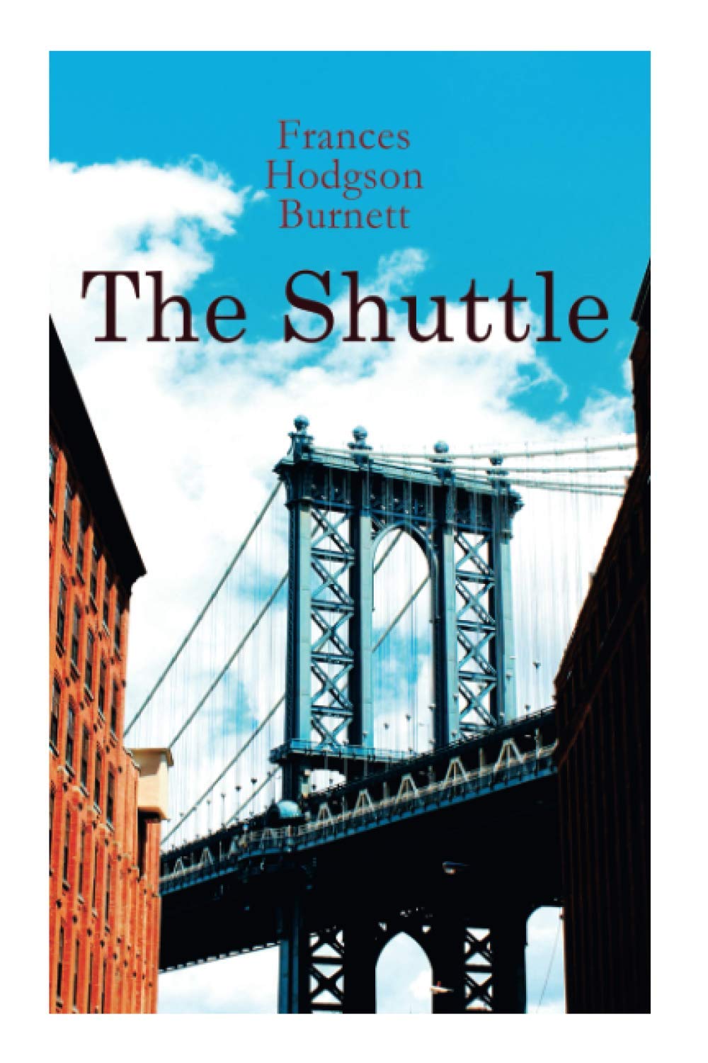 The Shuttle - Frances Hodgson Burnett (Paperback, 2020)