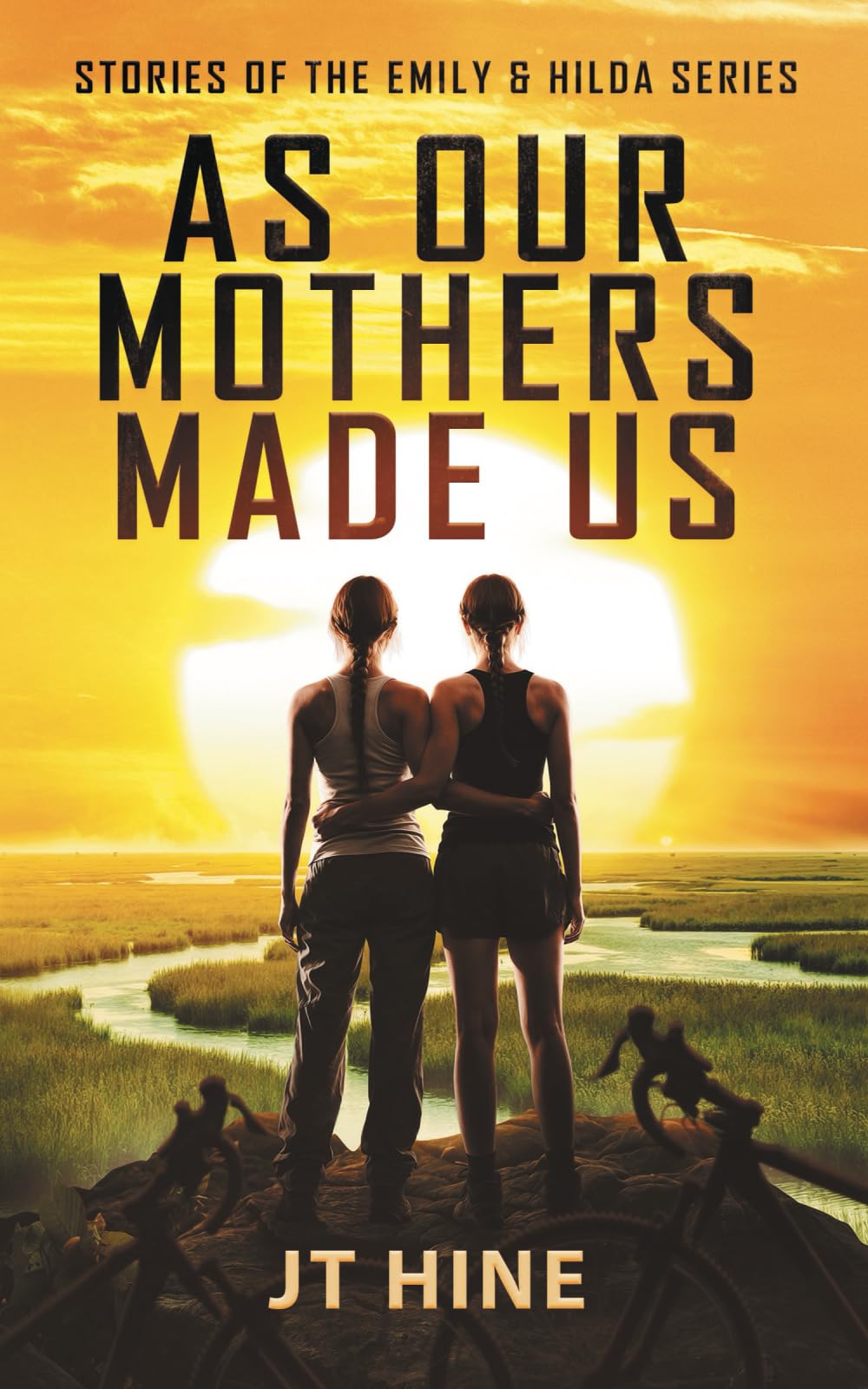 As Our Mothers Made Us: Stories of the Emily & Hilda series