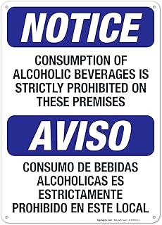 Consumption Of Alcoholic Beverages Is Strictly Prohibited On These Bilingual Sign, 10x14 Inches, Rust Free .040 Aluminum, Fade Resistant, Made in USA by Sigo Signs