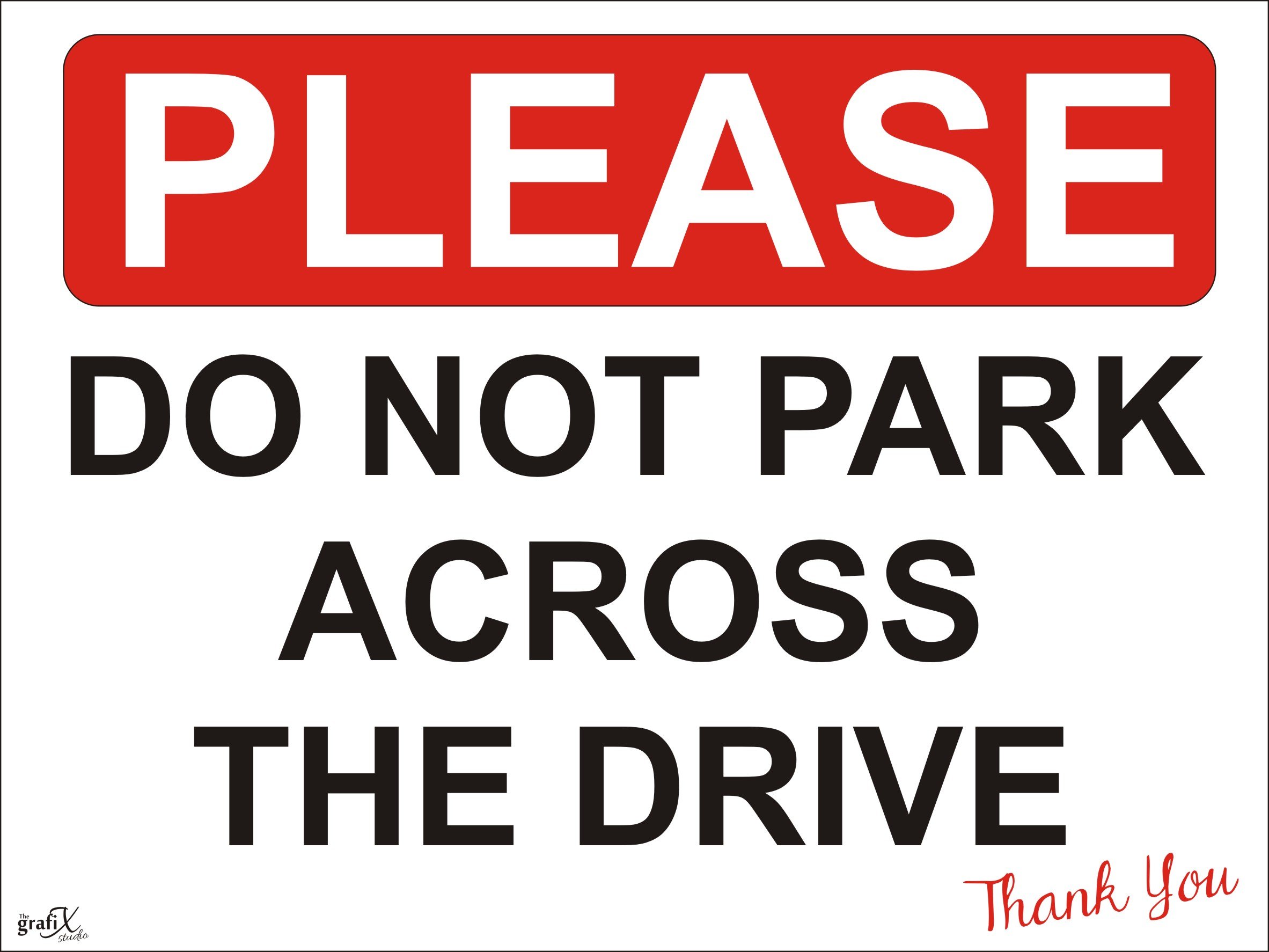 the grafix studio Please No Parking Across Drive Safety Signs Self Adhesive Vinyl Sticker 200mm x 150mm pk1