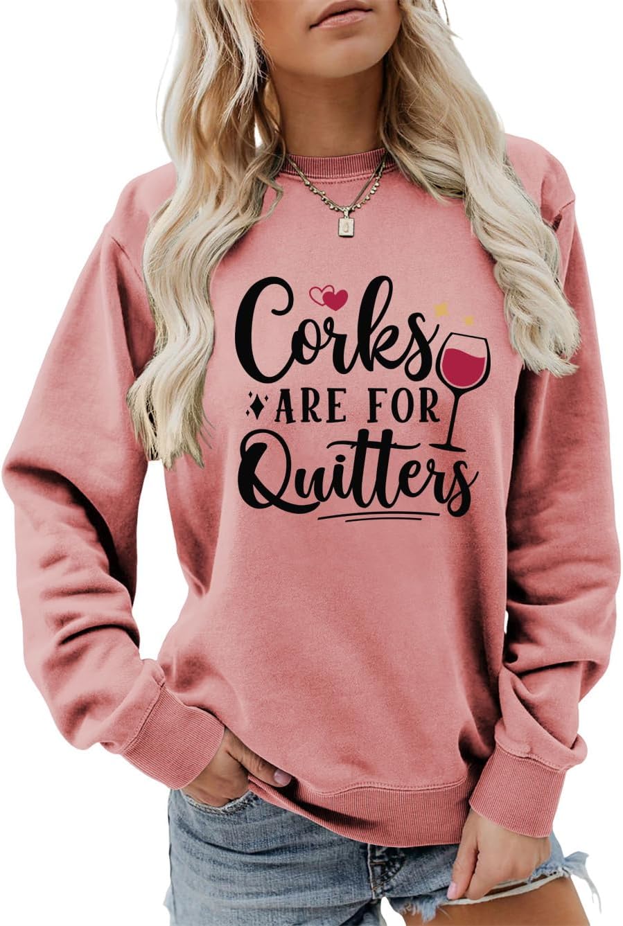 Corks are for Quitters Sweatshirt Women Funny Wine Lover Shirt Long Sleeve Wine Drinking Sarcasm Saying Pullover Top