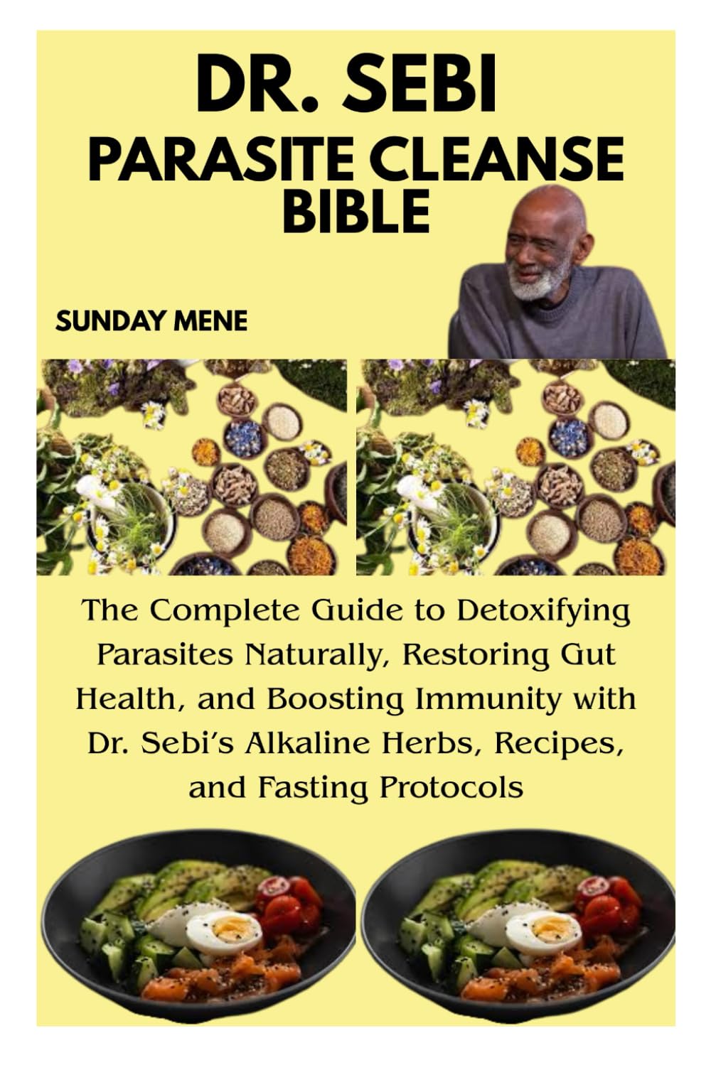 DR. SEBI PARASITE CLEANSE BIBLE: The Complete Guide to Detoxifying Parasites Naturally, Restoring Gut Health, and Boosting Immunity with Dr. Sebi’s Alkaline Herbs, Recipes, and Fasting Protocols
