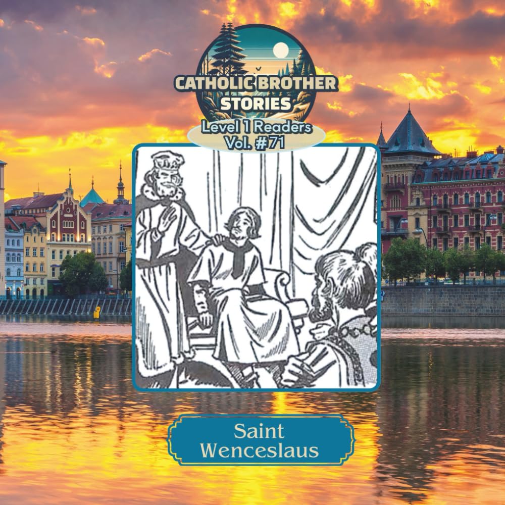 Catholic Brother Stories: Saint Wenceslaus
