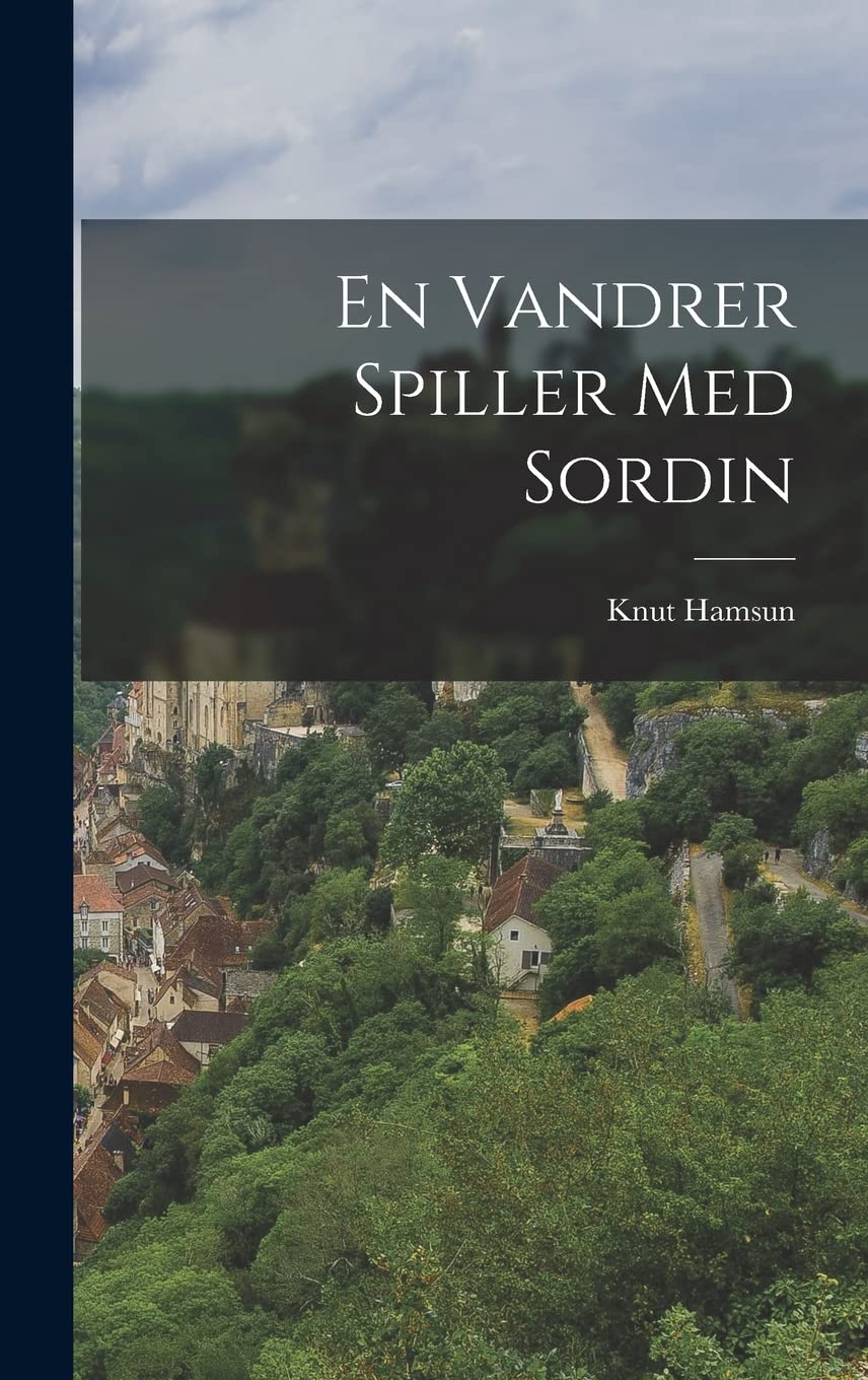 En Vandrer Spiller Med Sordin (Norwegian Edition)
