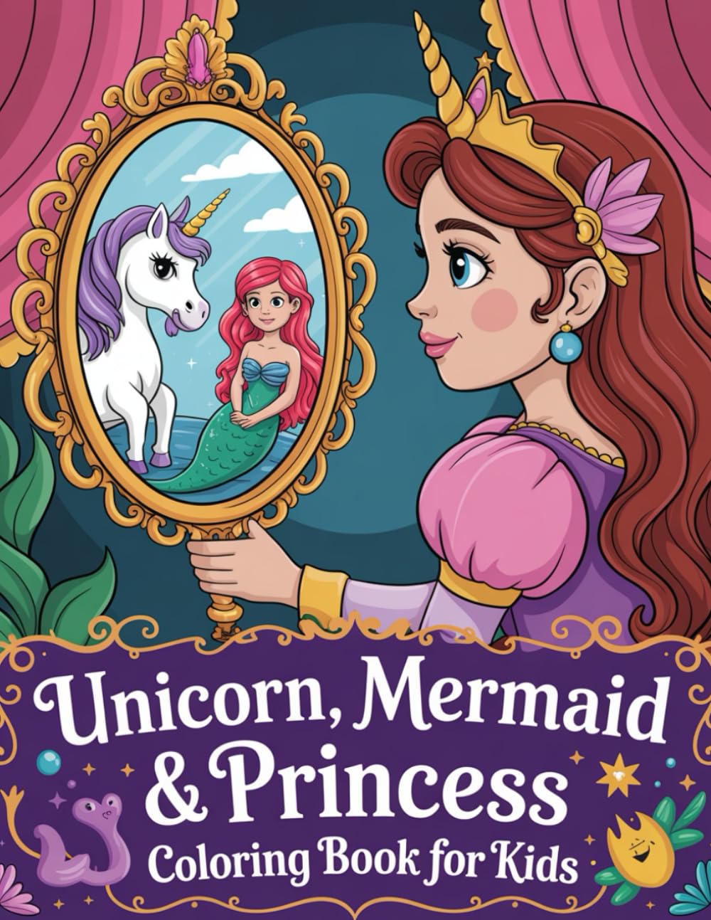 Unicorn, Mermaid & Princess Coloring Book for Kids | Magical Fantasy Coloring Pages for Girls Ages 4–8