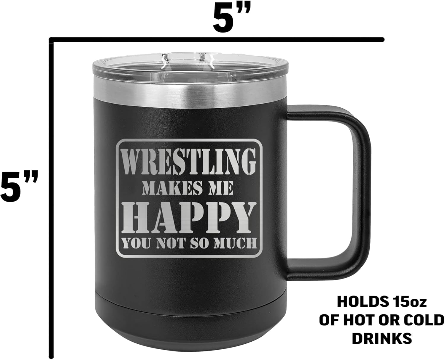 Rogue River Tactical Funny Wrestling Makes Me Happy You Not So Much Heavy Duty Stainless Steel Black Coffee Mug Tumbler With Lid Novelty Cup Great Gift Idea For Dad Men Wrestler Wrestle - Image 4