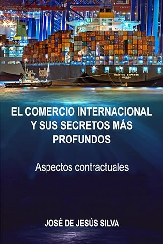 El comercio internacional y sus secretos más profundos Aspectos contractuales (Spanish Edition)