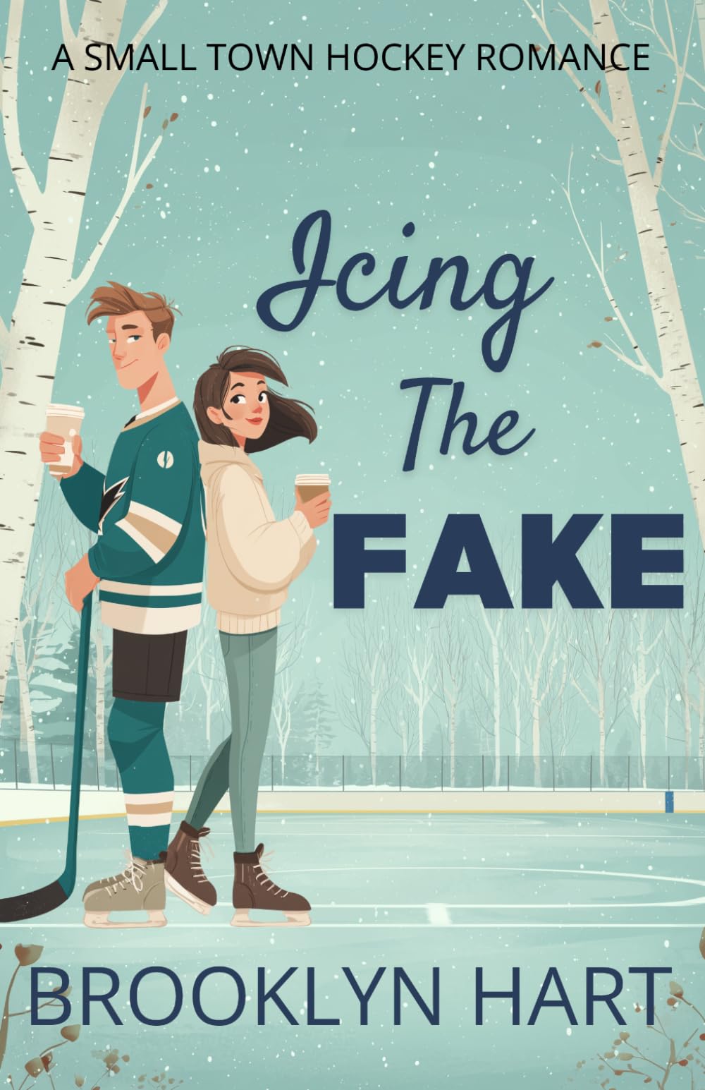 Icing The Fake: A Small Town Hockey Romance (Evergreen Cove Series)