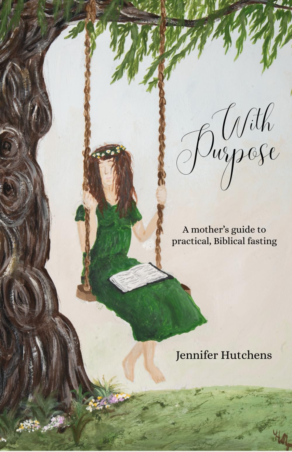 With Purpose: A mother's guide to practical, Biblical fasting