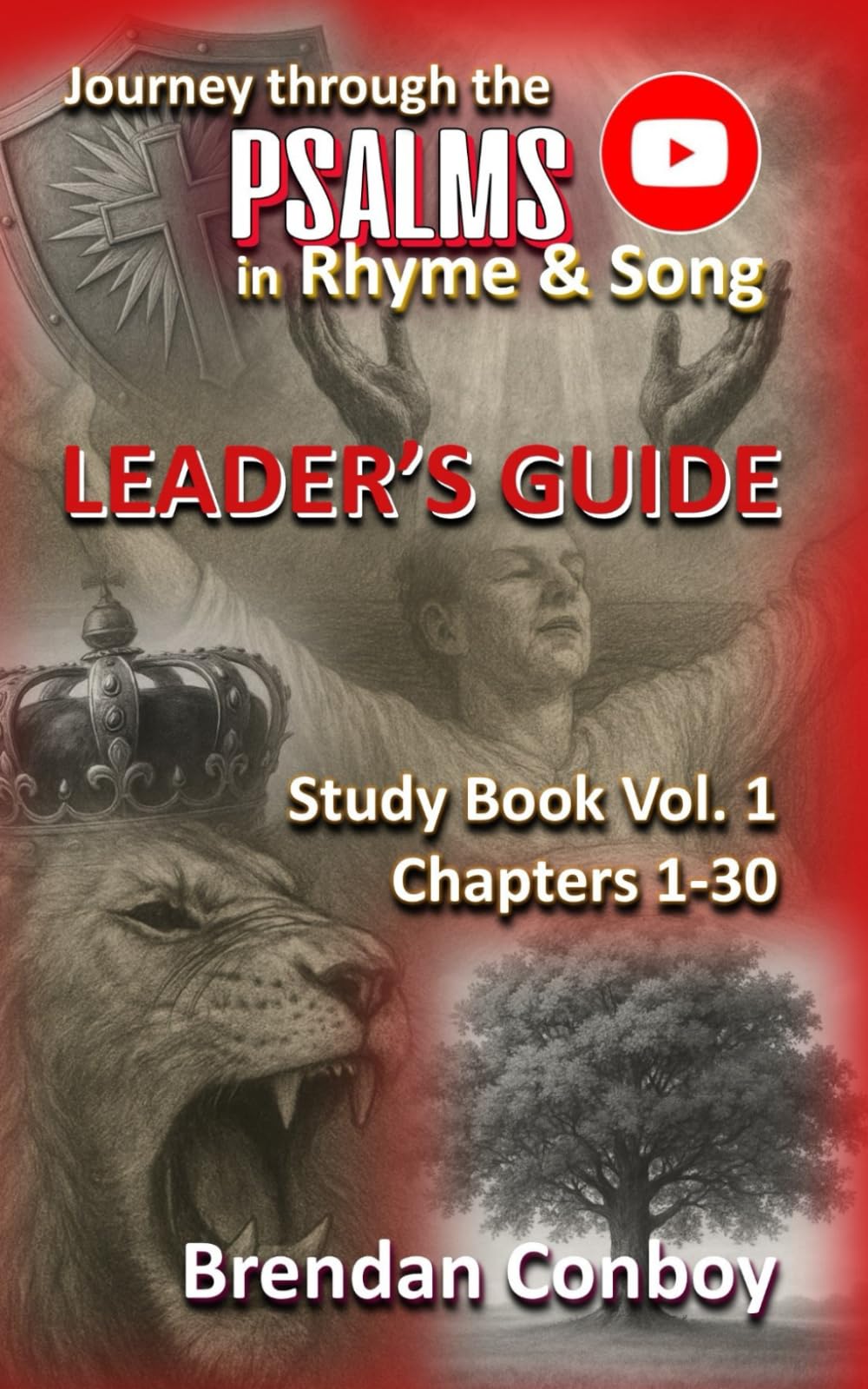 Journey through the PSALMS in RHYME and SONG - LEADER'S GUIDE: Study Book vol.1 - Chapters 1-30