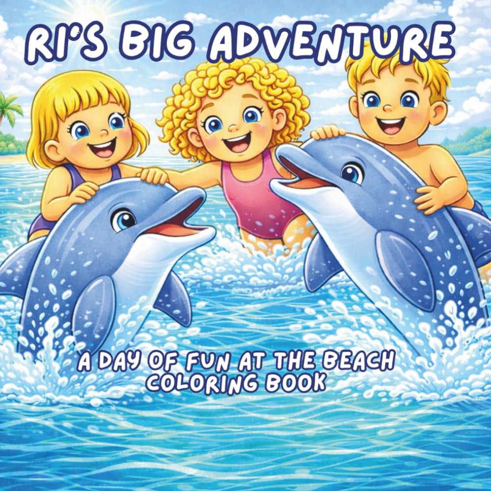 Ri's Big Adventure: A Day of Fun at the Beach: Beach Coloring Book for Toddlers