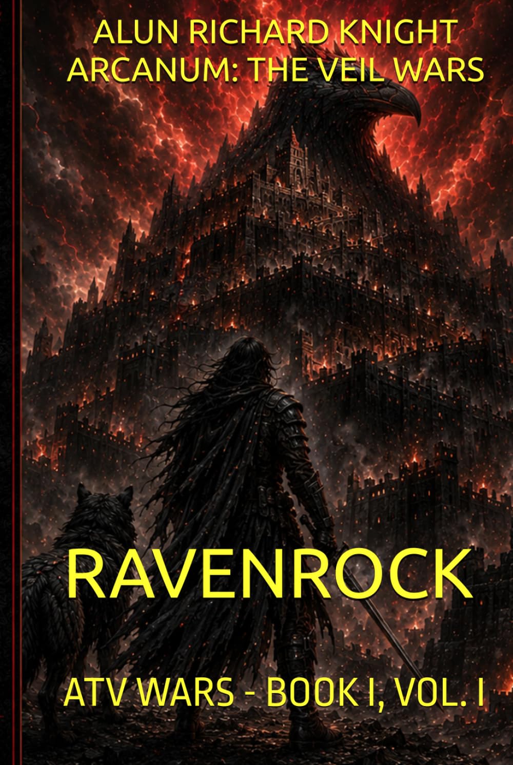 Ravenrock, Volume I of II (Hardcover): Arcanum - The Veil (ATV) Wars - Book 1