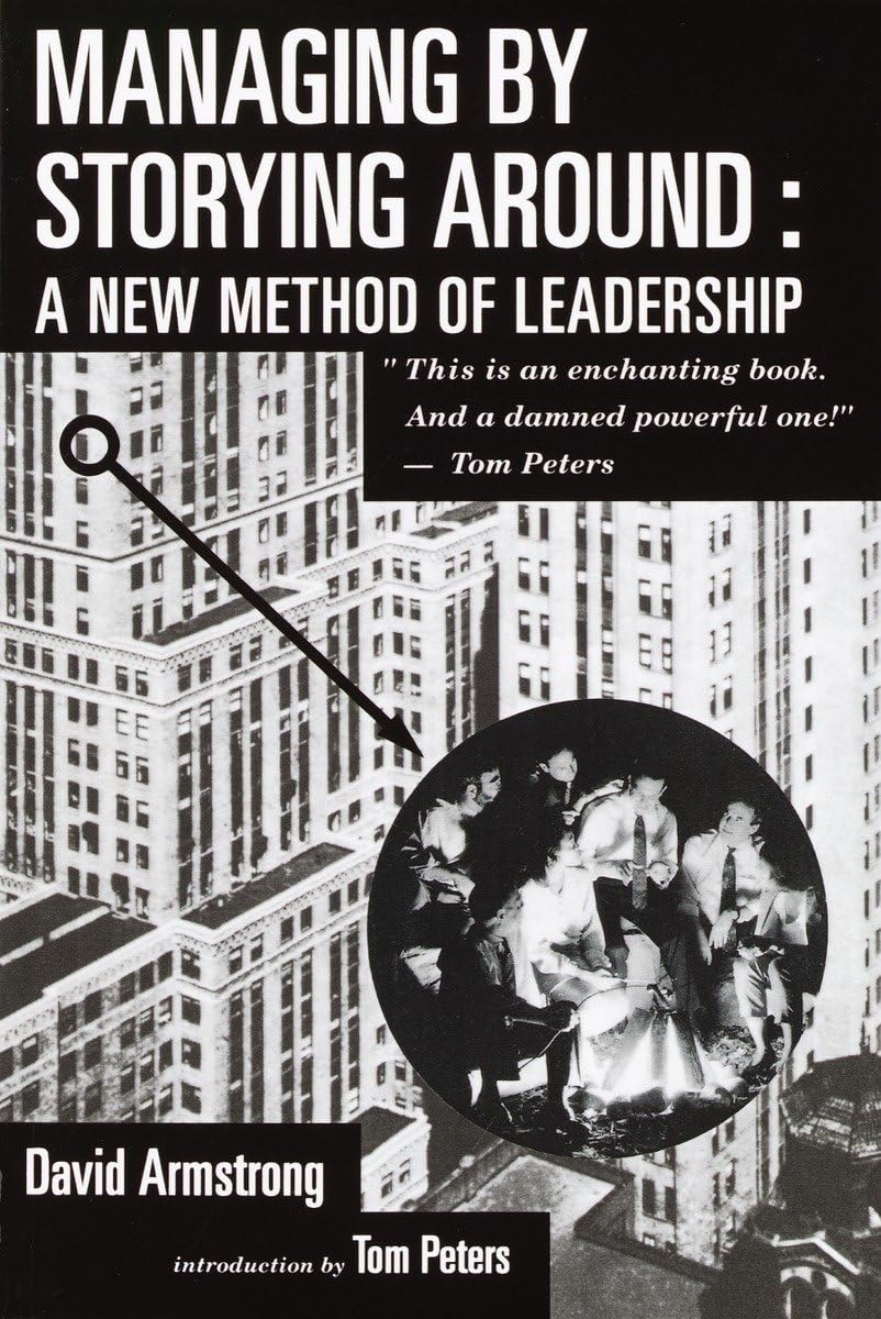 Managing by Storying Around: A New Method of Leadership Paperback – 10 February 1992
