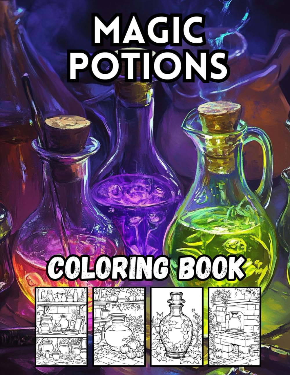 Magic Potions Coloring Book: 40 Mysterious Potion Designs for Kids