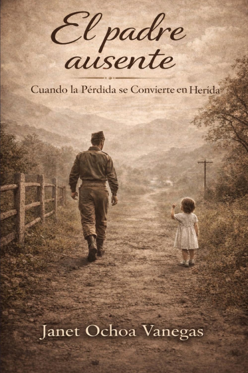 EL PADRE AUSENTE: CUANDO LA PERDIDA SE CONVIERTE EN HERIDA