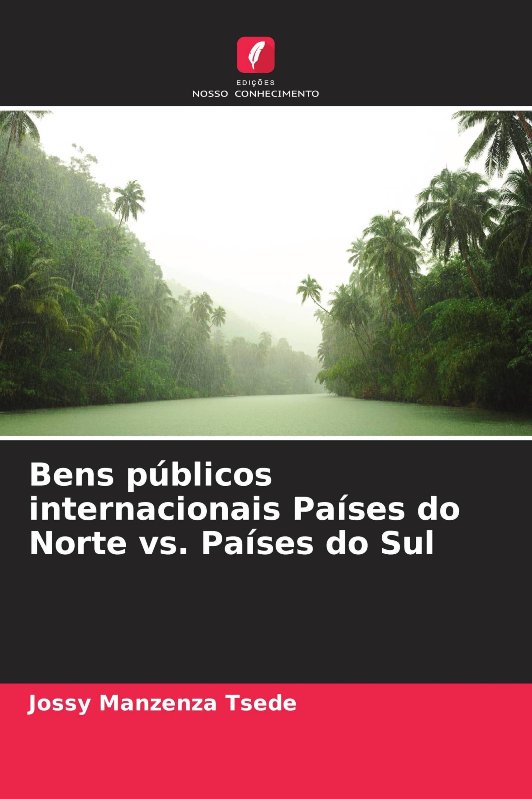 Bens públicos internacionais Países do Norte vs. Países do Sul