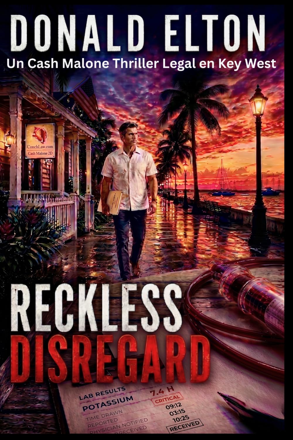 Reckless Disregard: Un Cash Malone Thriller Legal en Key West (ConchLaw.com Español)