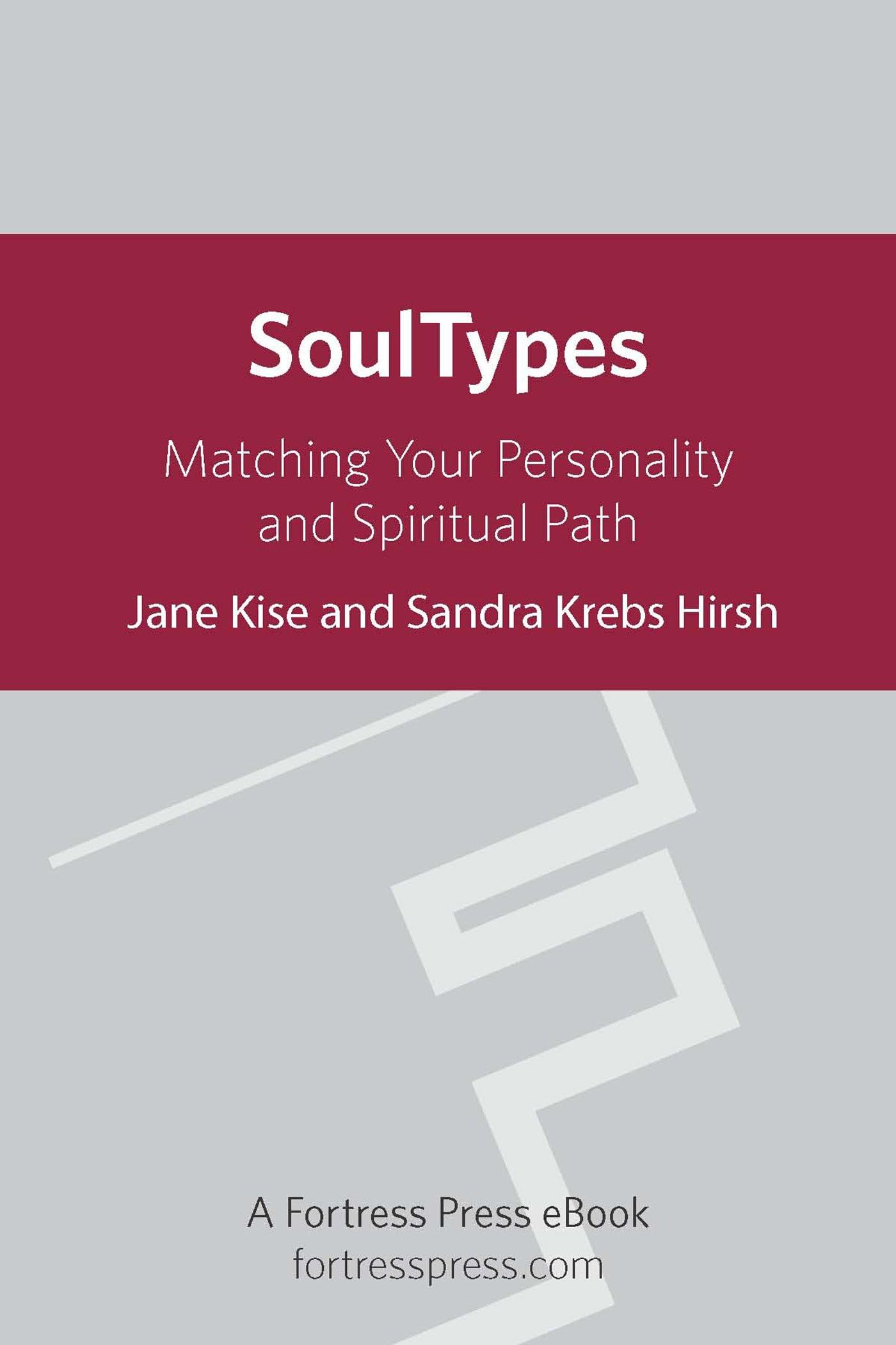 Sandra Krebs HirshSoultypes: Matching Your Personality and Spiritual Path: Matching Your Personality and Spiritual Path, Revised Edition