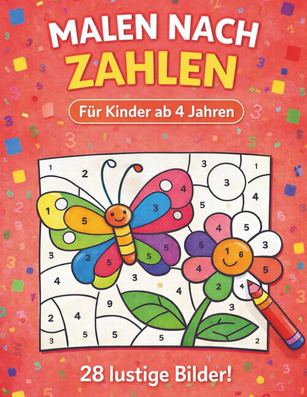 Malen nach Zahlen für Kinder ab 4 Jahren: 28 lustige Bilder!: Tiere, Natur & mehr | Einfaches Malen-nach-Zahlen-Aktivitätsbuch für Jungen und Mädchen | Großformat 8,5 x 11 Zoll