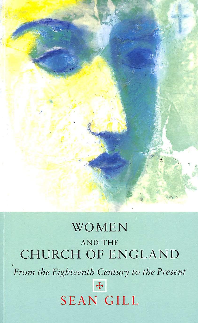 Women & the Church of England: From Eighteenth Century to Present