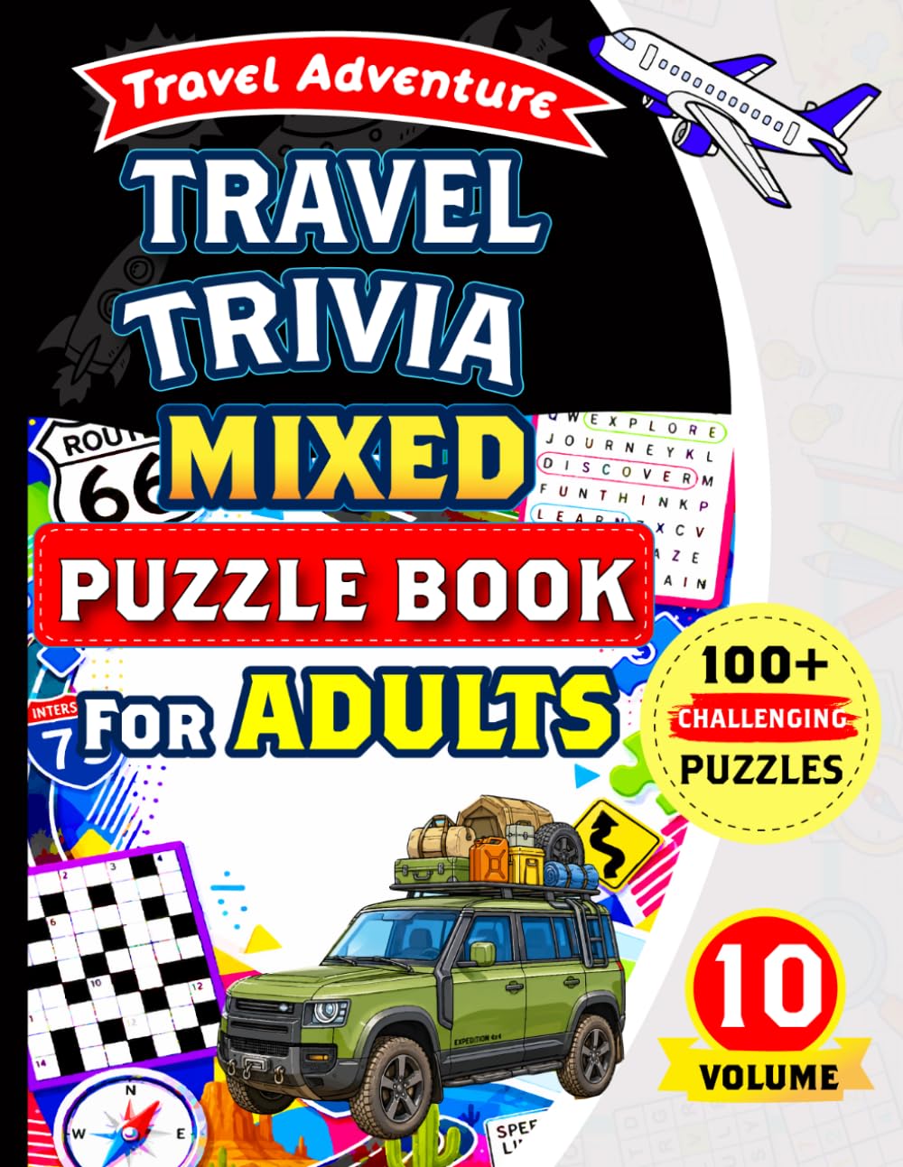 Travel Trivia Mixed Puzzle Book for Adults: 100+ Challenging Puzzles Including Word Search, Sudoku, Crossword, Maze, Cryptogram, Kakuro and Word Scramble.