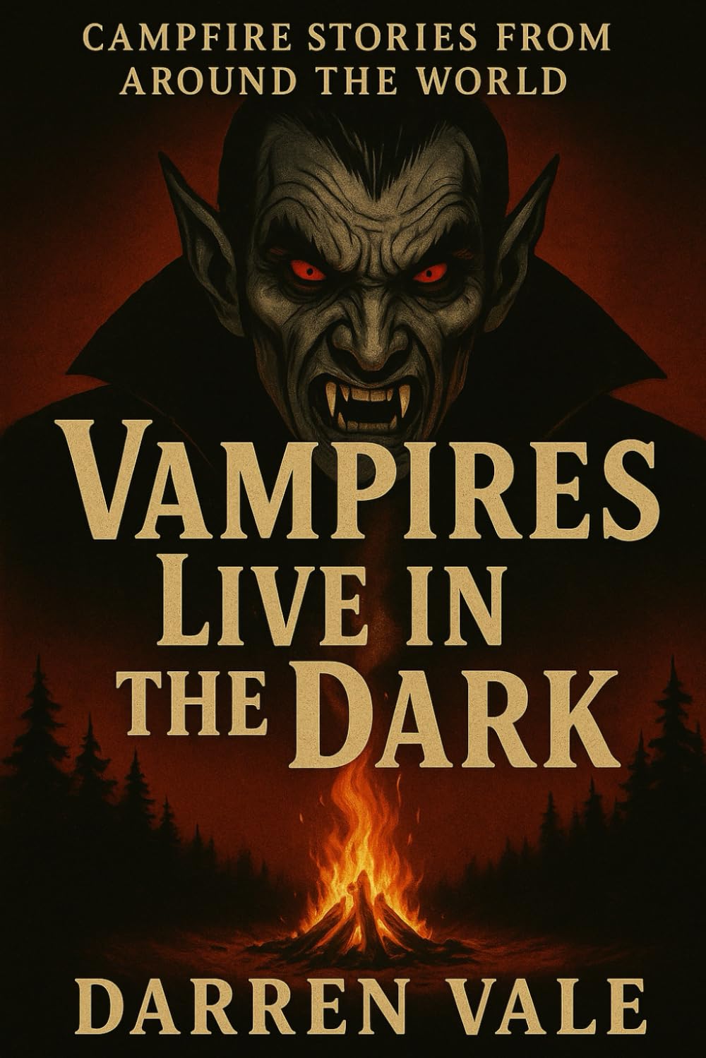 Vampires Live in the Dark (Campfire Stories From Around the World)