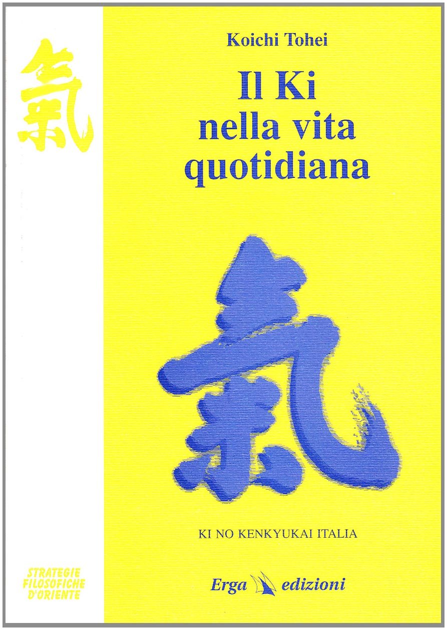 Il Ki Nella Vita Quotidiana - 4