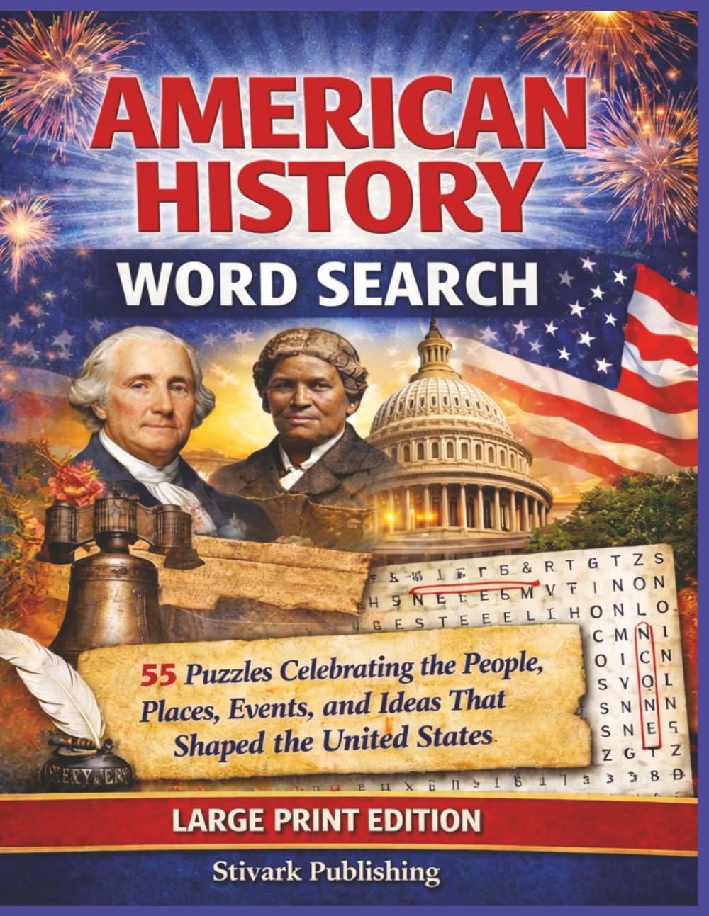 American History Word Search: 55 Large Print Puzzles Celebrating the People, Places, Events, and Ideas That Shaped the United States