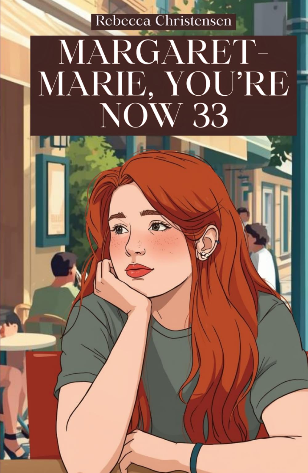 Margaret-Marie, You’re Now 33