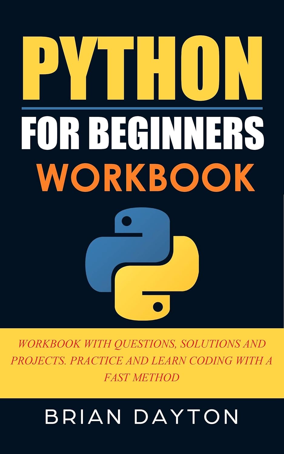 Python for beginners: WORKBOOK WITH QUESTIONS, SOLUTIONS AND PROJECTS ...