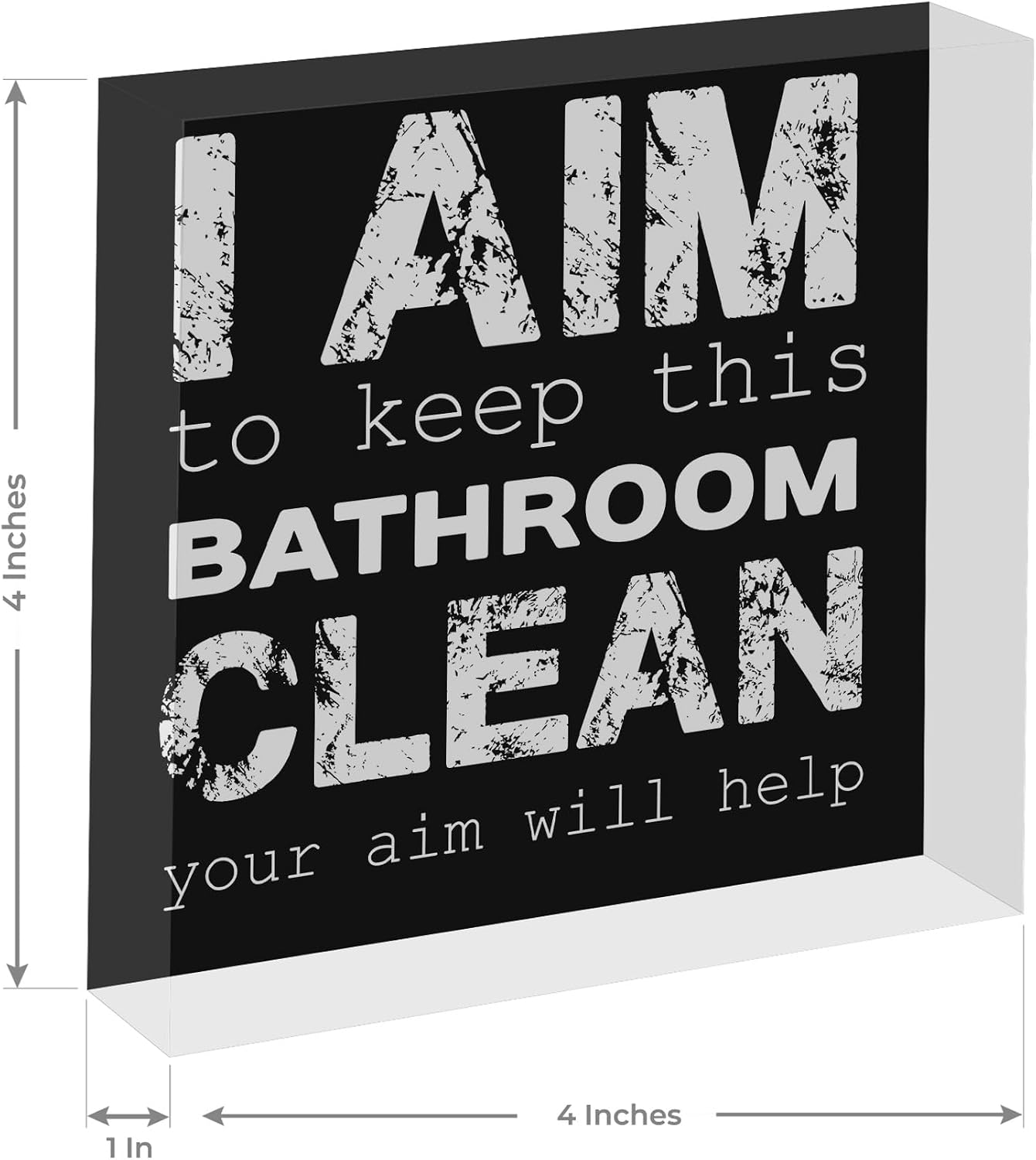 I Aim to Keep This Bathroom Clean Your Aim Will Help, Funny Bathroom Décor Acrylic Box for Shelf or Counter, Humorous Restroom Decor Gift, 4x4 Inches, Engraved in USA