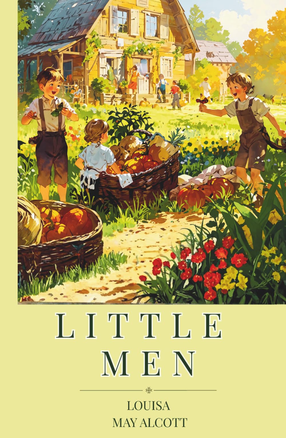 Little Men: 1871 American Literature Classic of Coming of Age through Moral and Domestic Values