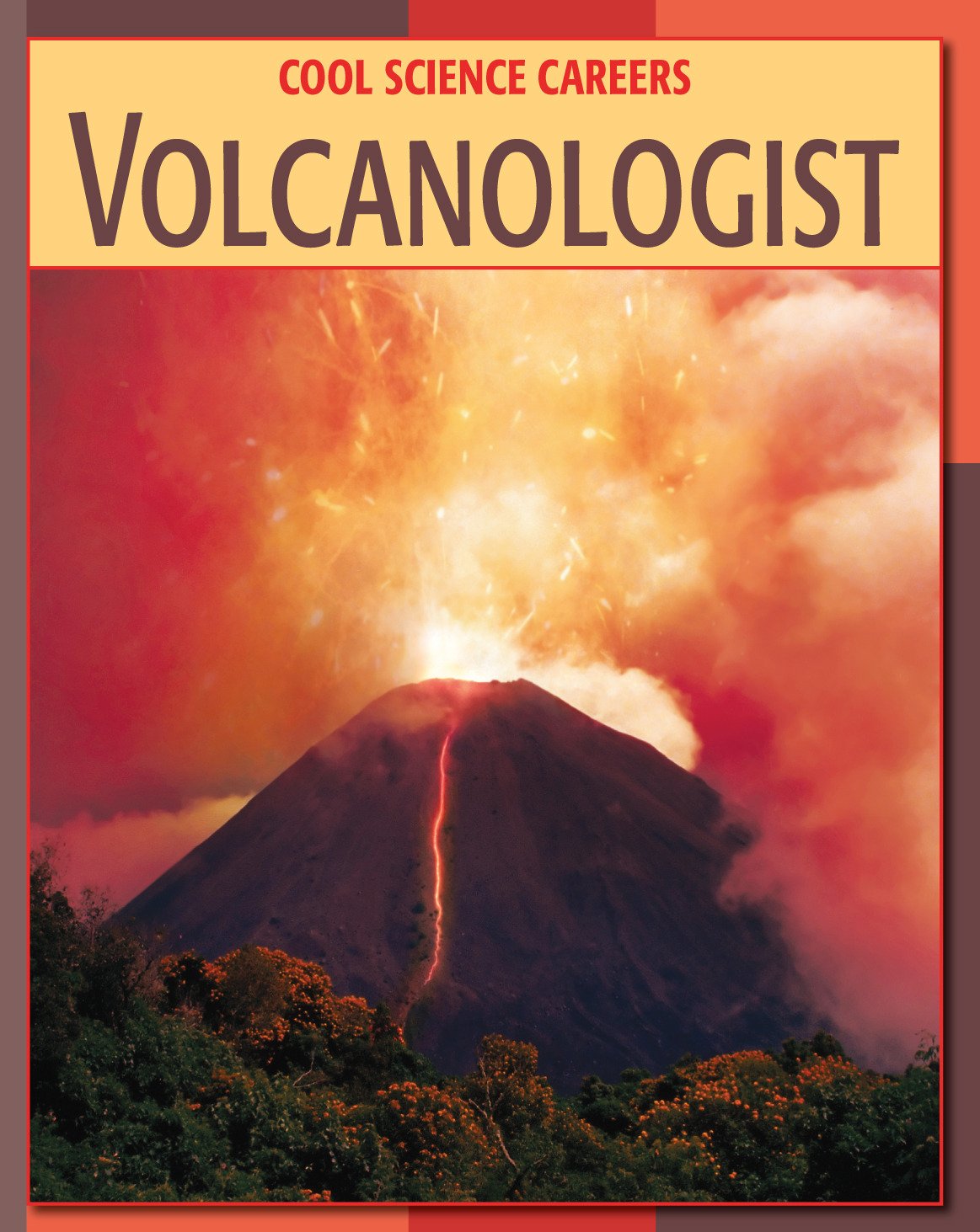 Volcanologist (21st Century Skills Library: Cool Science Careers)      Kindle Edition