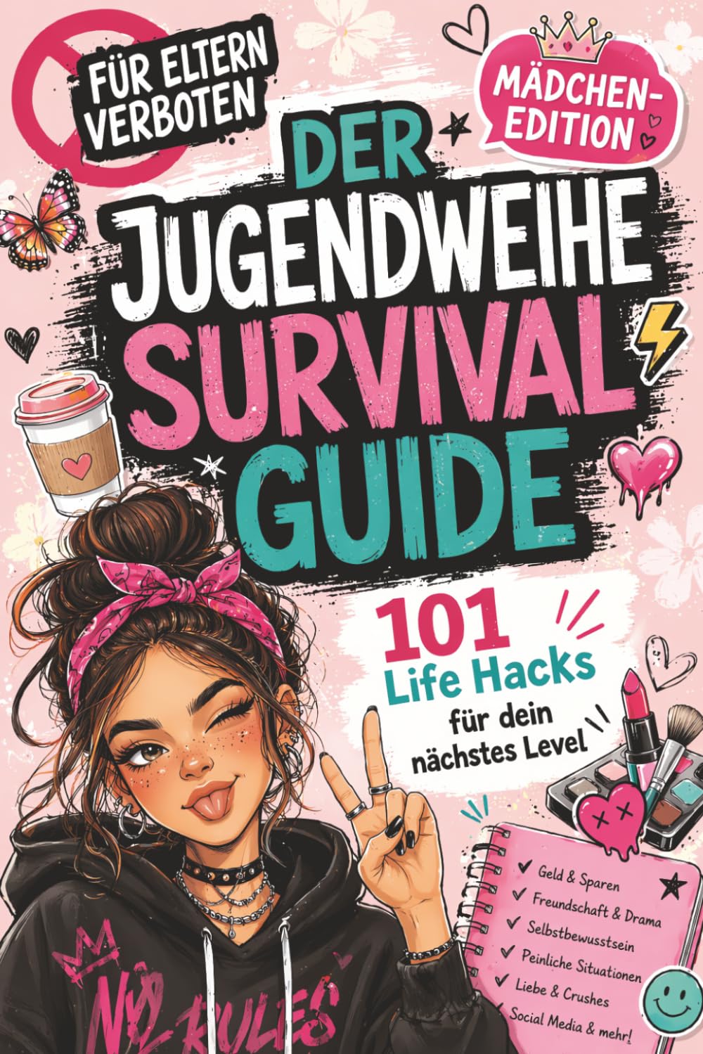 Der Jugendweihe Survival Guide für Mädchen mit 101 Life Hacks für dein nächstes Level: Das lustige Jugendweihe-Geschenk für Mädchen