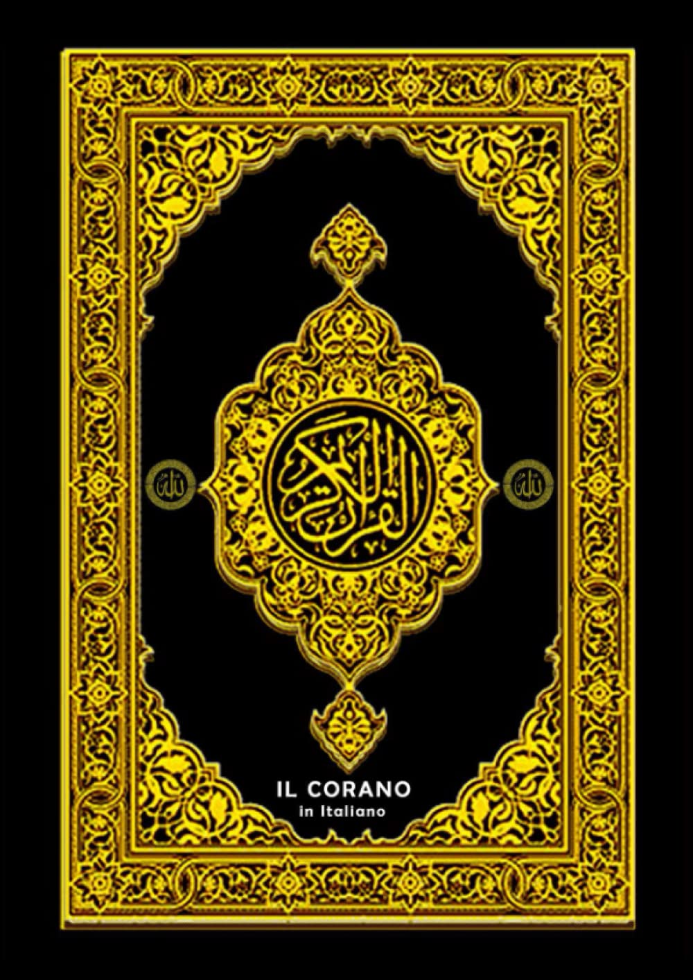 Il Corano in Italiano Completo ; Quran - Corán - Kóraninn - قرآن - Korano - Koraan - quran - Koran - Qur'on (Annotato): Il Sacro Corano / La Sacra ... Corano integrale /Il Sacro Corano in italiano