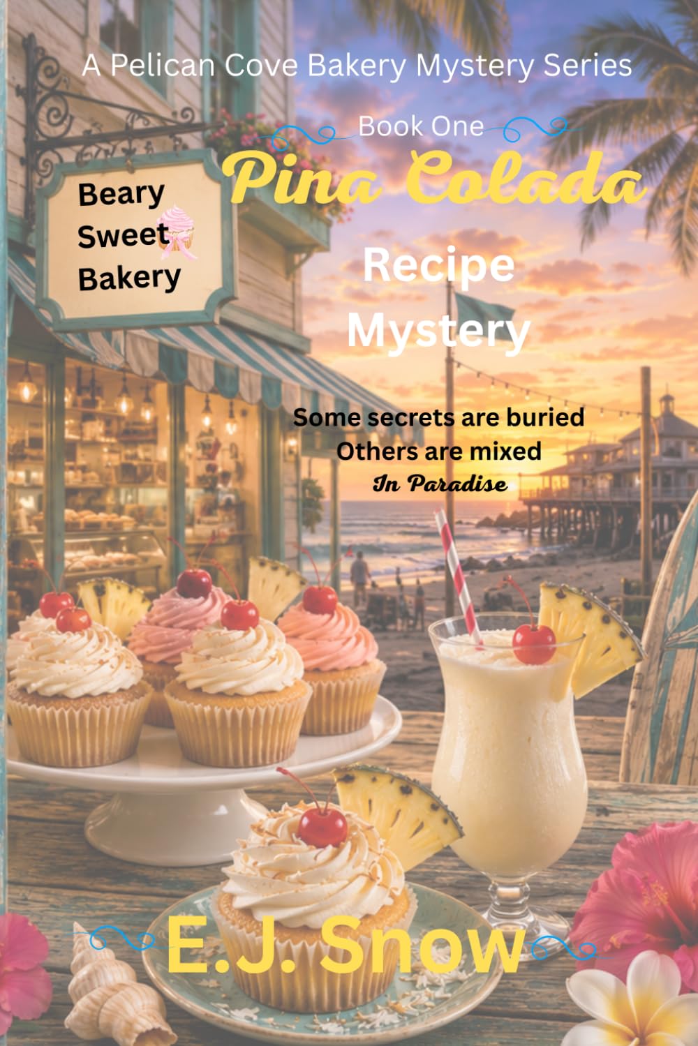 Pina Colada Recipe Mystery: Pelican Cove Bakery Mysteries series book 1