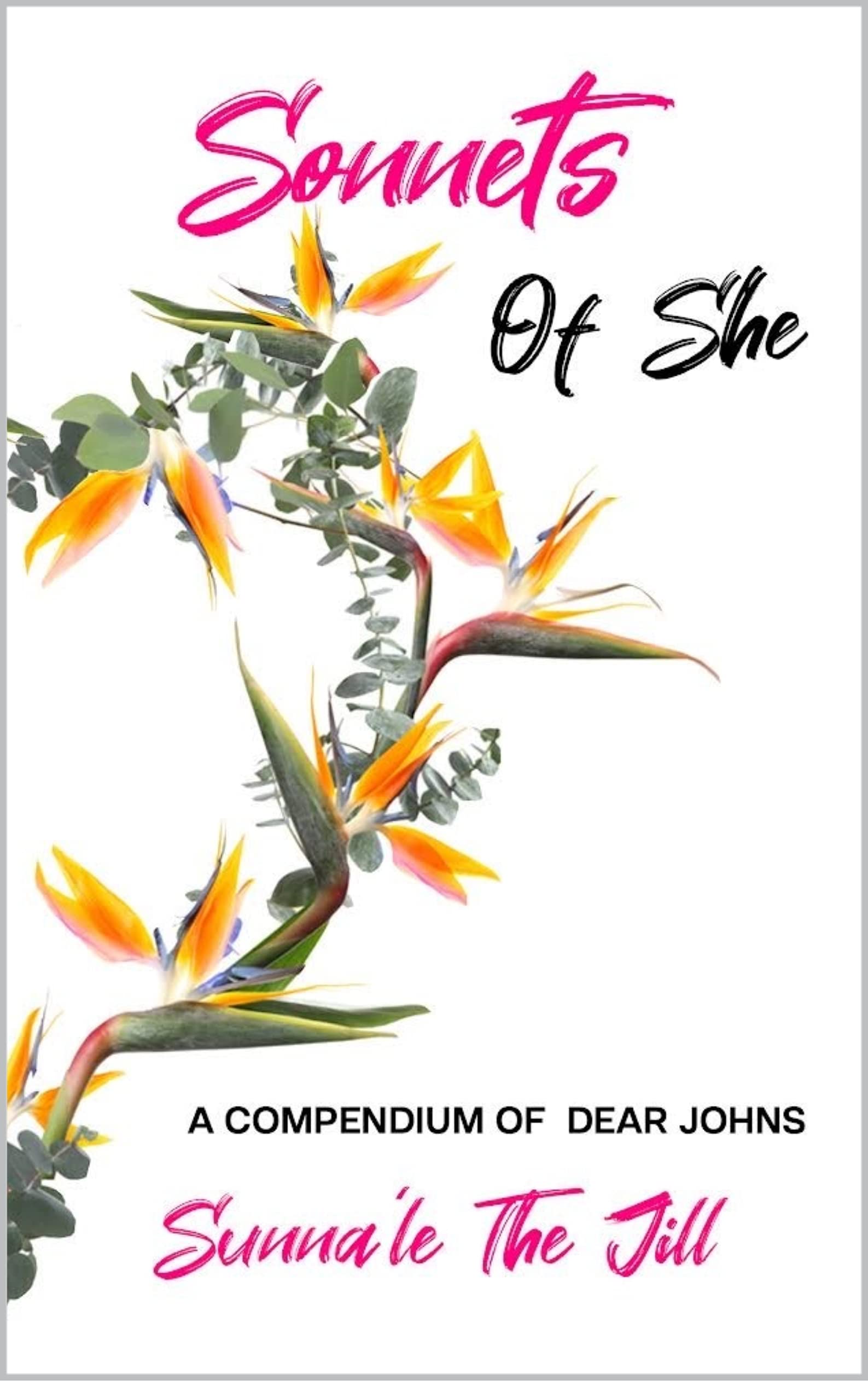 Sonnets of She : A Compendium of Dear Johns