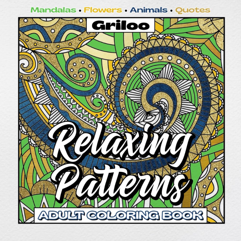 Relaxing Patterns: Adult Coloring Book, Calming Patterns, Mindfulness and Stress Relief