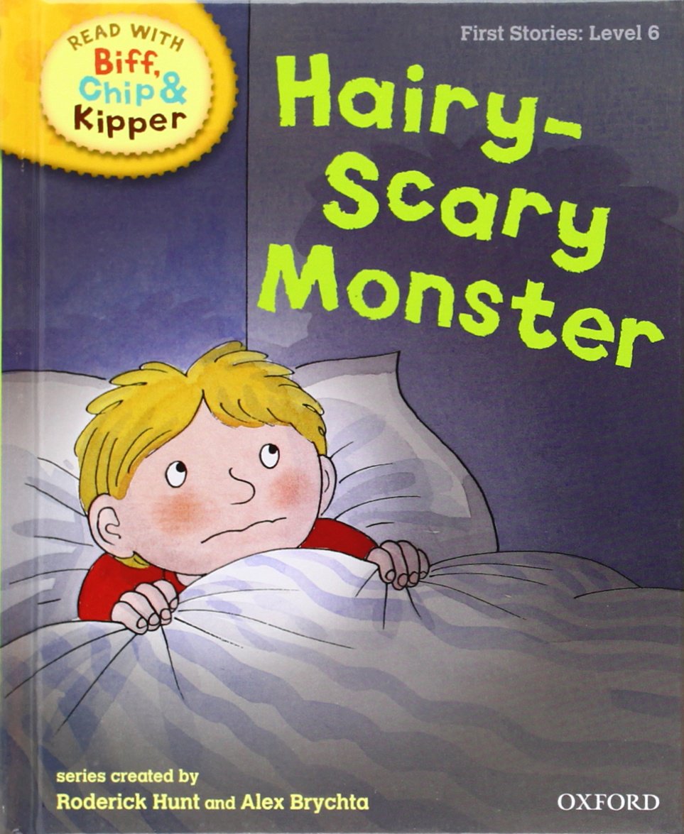 Hairy-Scary Monster (Read with Biff, Chip and Kipper: First Stories ...