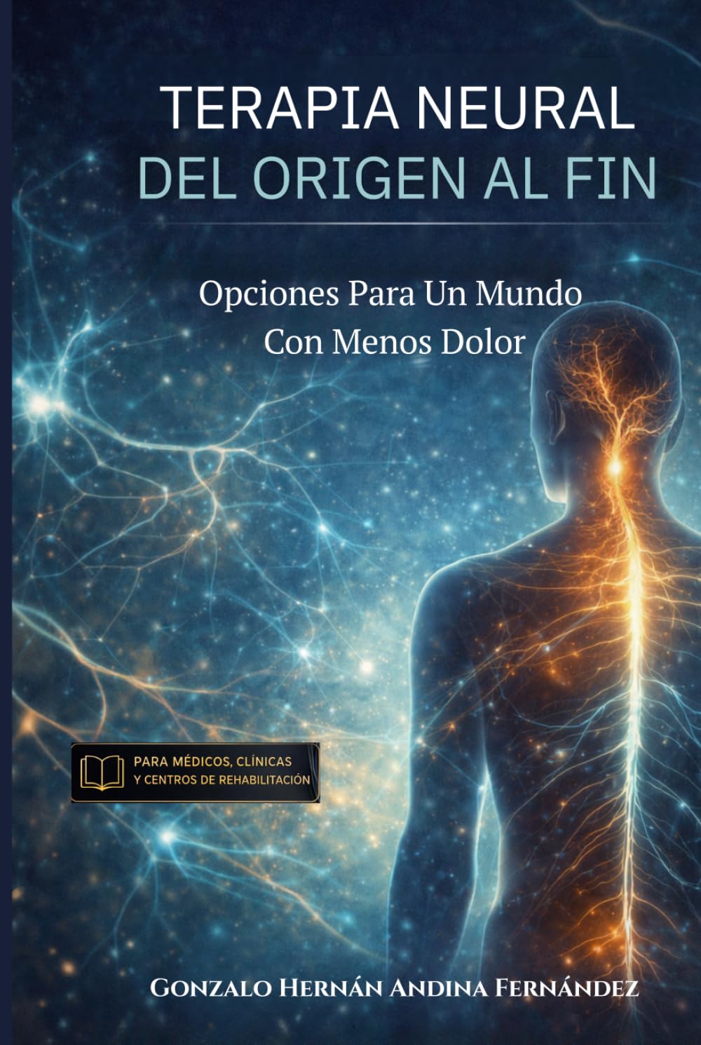 Terapia Neural: Del Origen Al Fin