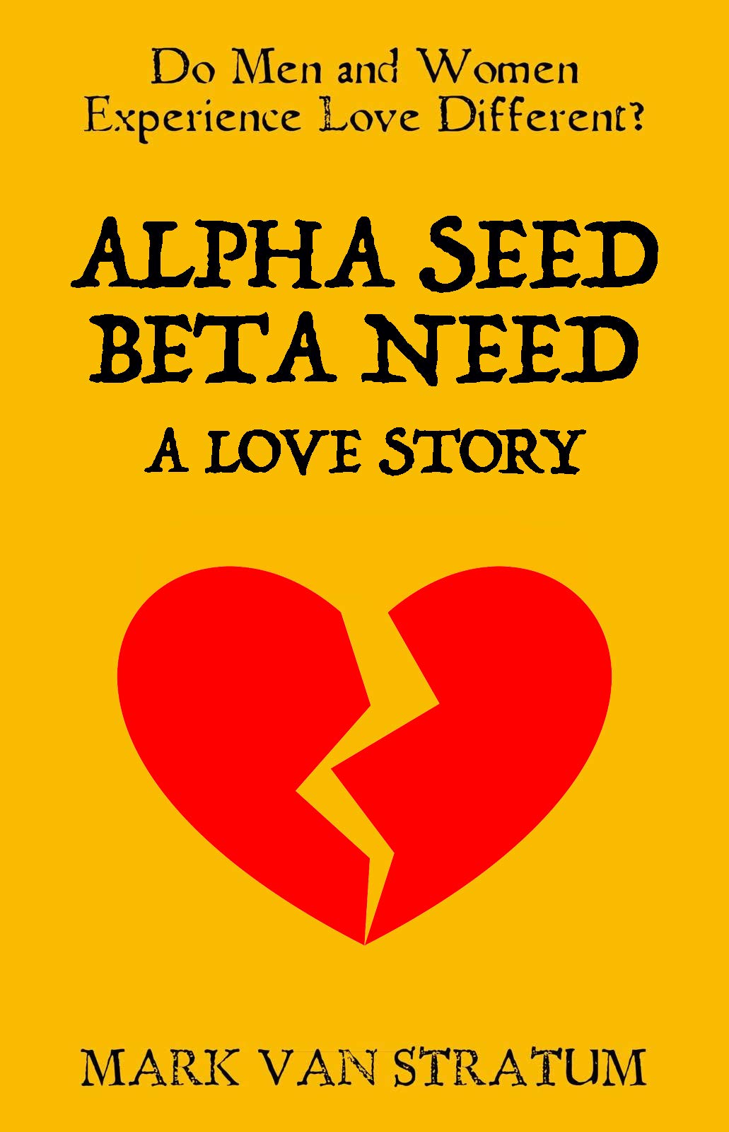 Alpha Seed, Beta Need: A Love Story