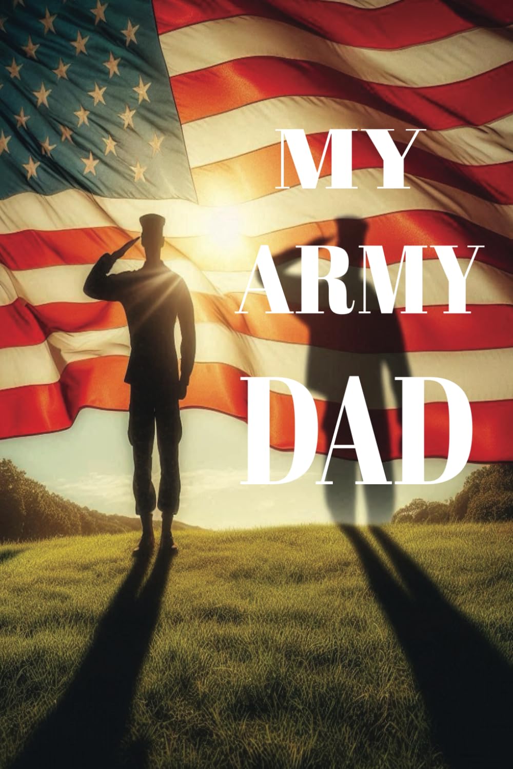 MY ARMY DAD: Journal