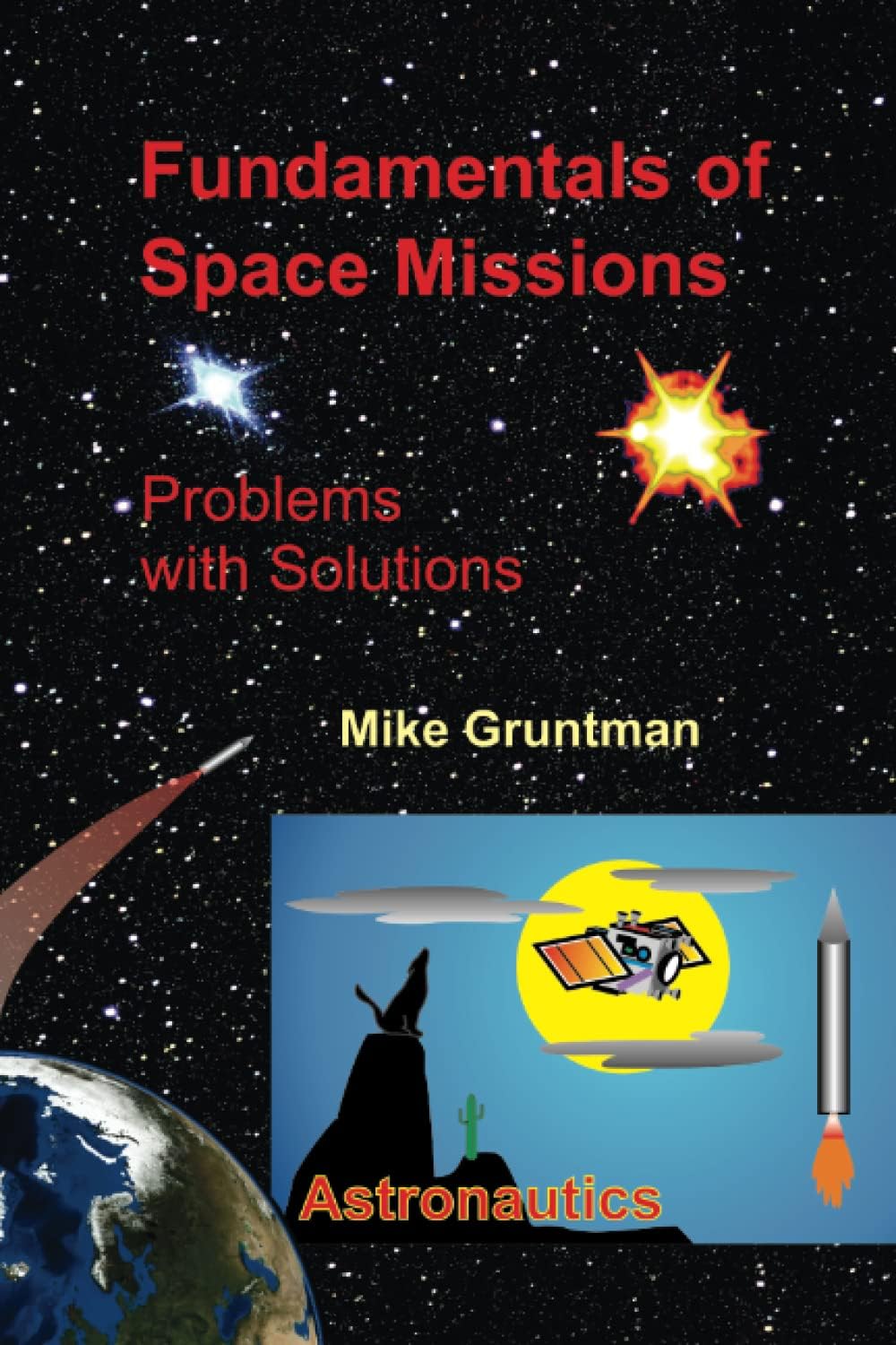 Interstellar Trail Press Fundamentals of Space Missions: Problems with Solutions