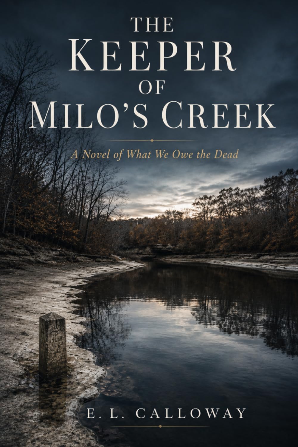 The Keeper of Milo’s Creek: A Novel of What We Owe the Dead