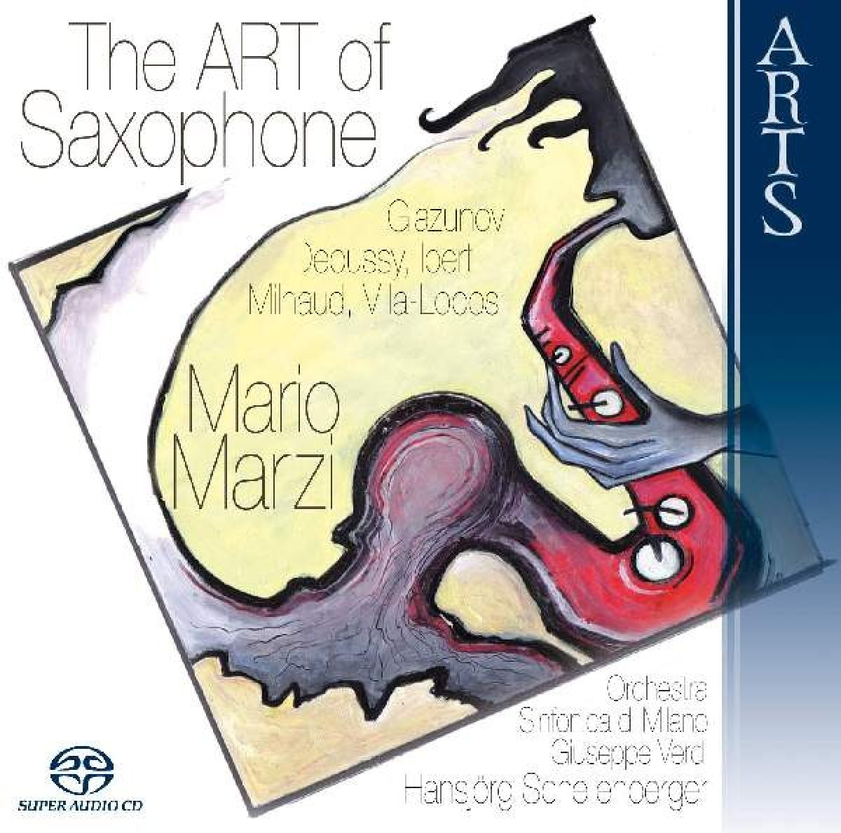 The Art of the Saxophone - Glazunov, Debussy, Ibert, Milhaud, Villa-Lobos