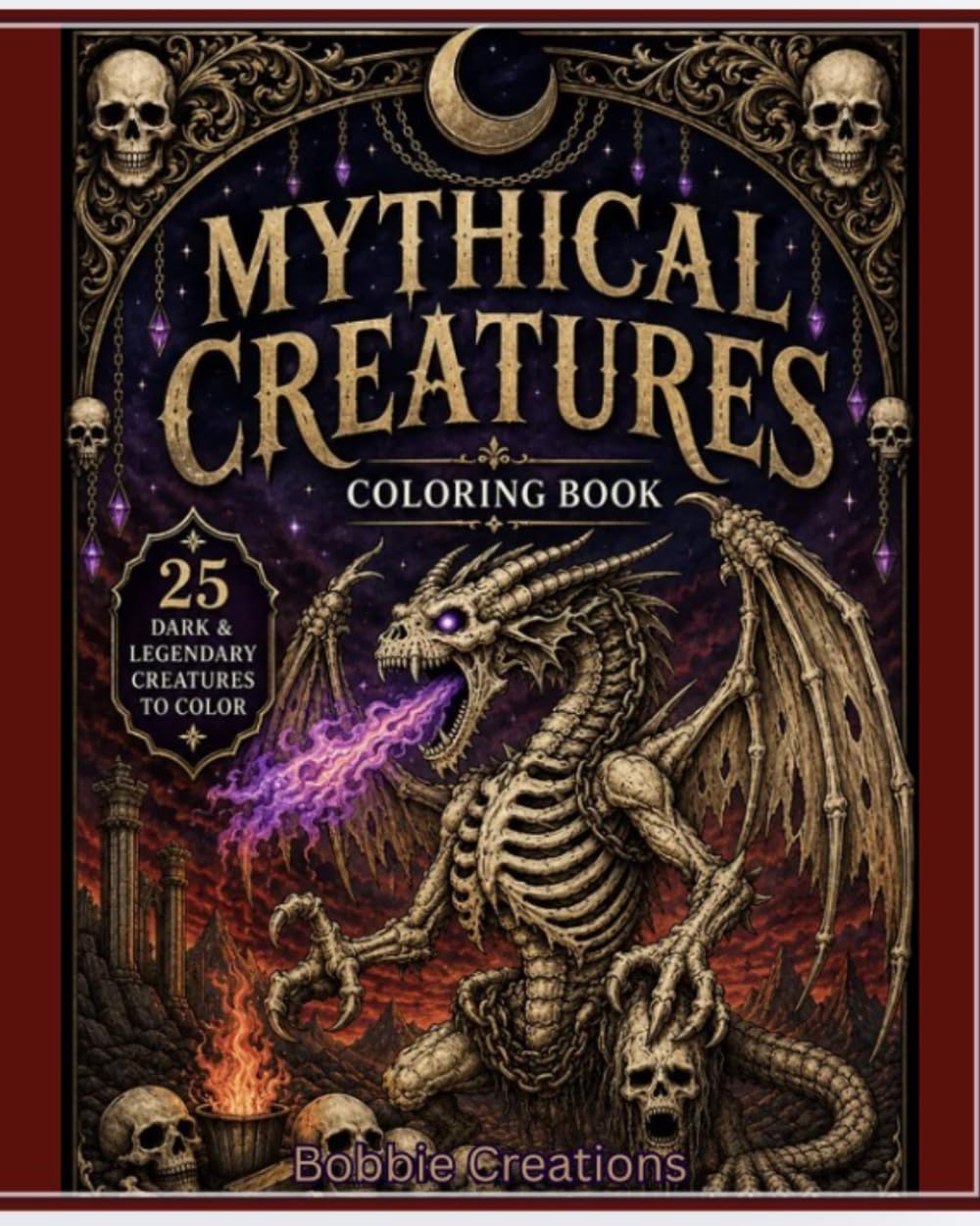 Mythical Creatures Coloring Book: 25 Dark & Legendary Creatures to Color